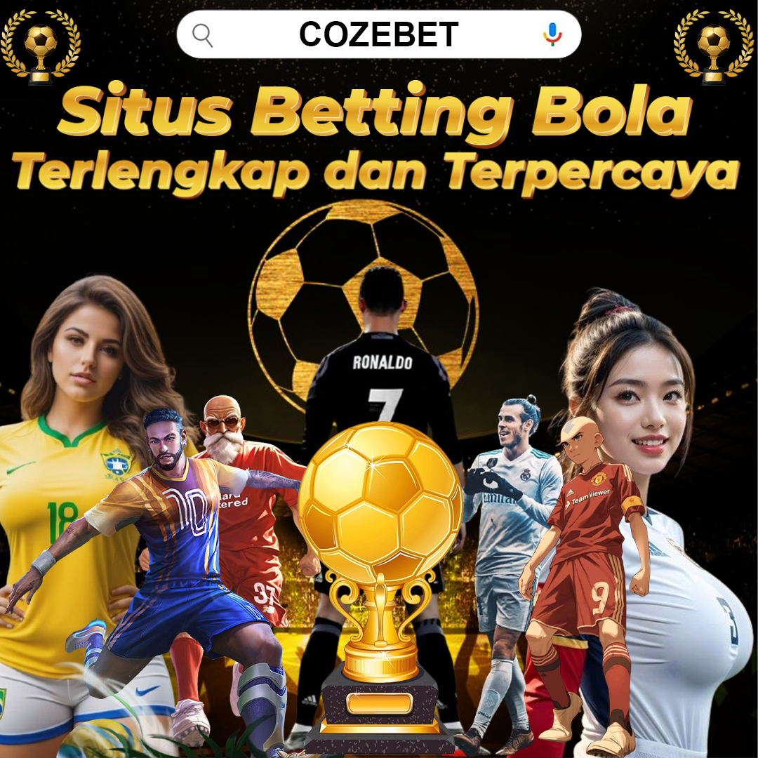 Cozebet > Bandar Bola Taruhan Online Terlengkap di Indonesia